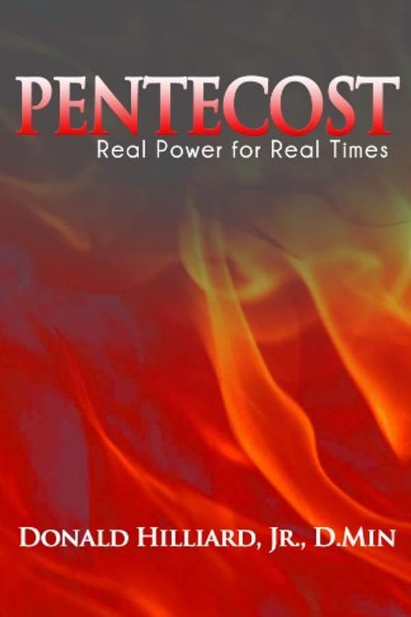 Cover of Pentecost: Real Power for Real Times by Donald Hilliard, Jr., D.Min.
